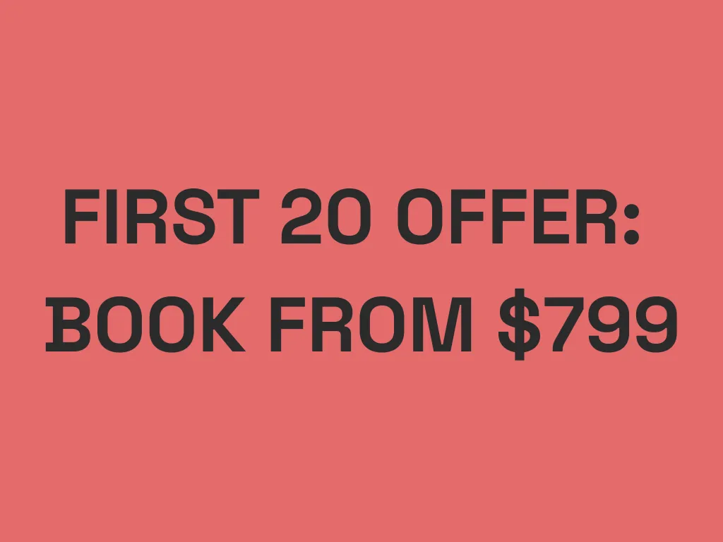 First 20 offer: Book from $799