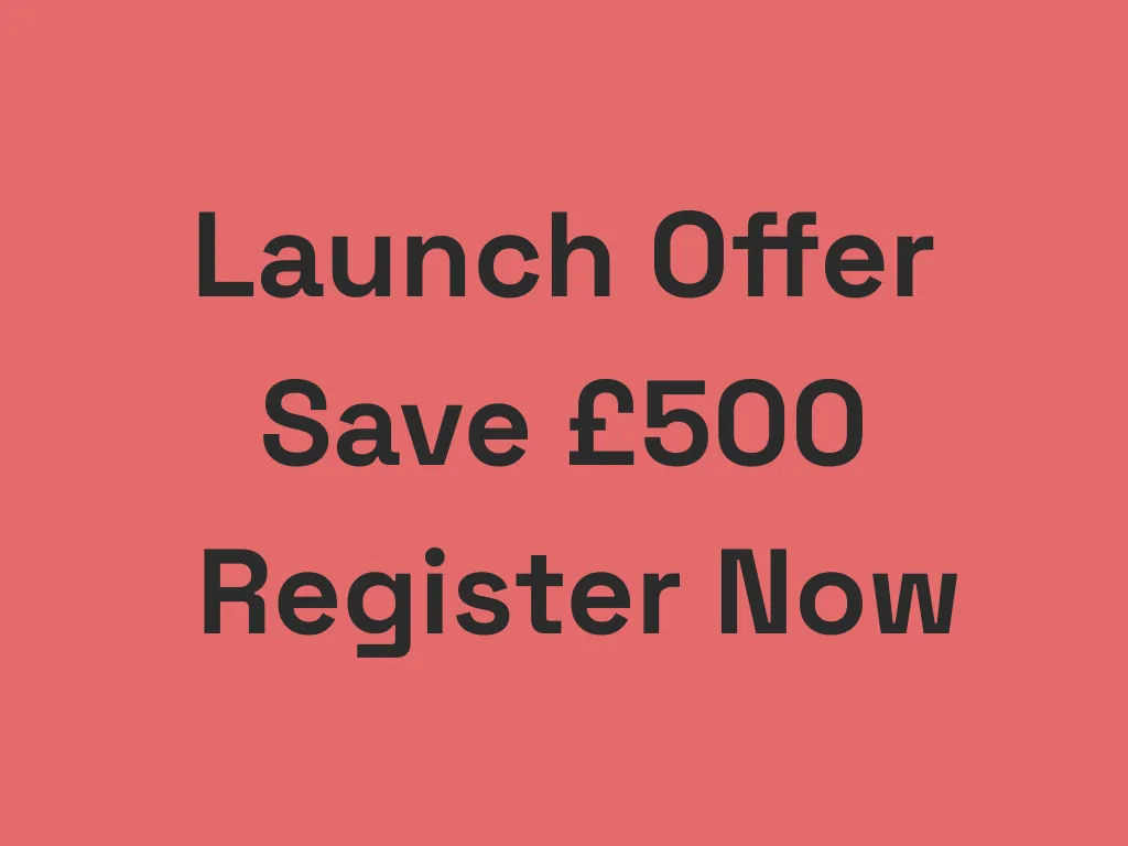 LAUNCH OFFER: SAVE £500, REGISTER NOW!