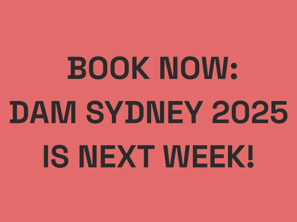 Limited places available - book now to be part of the DAM conversation