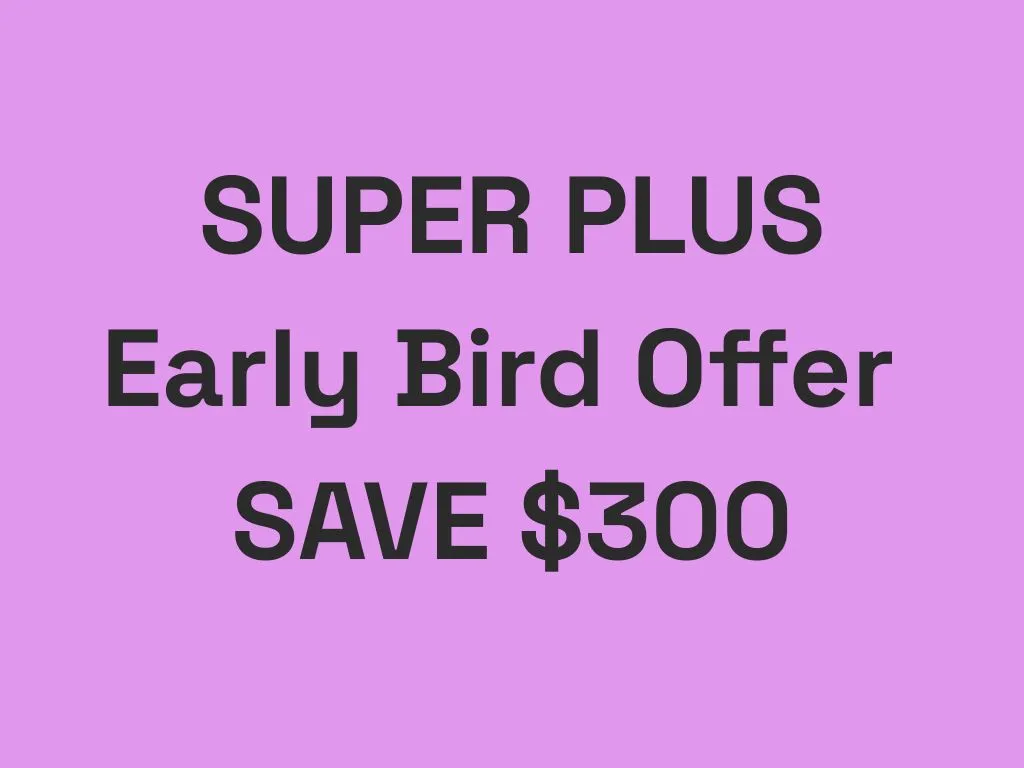 Super PLUS Early Bird Offer